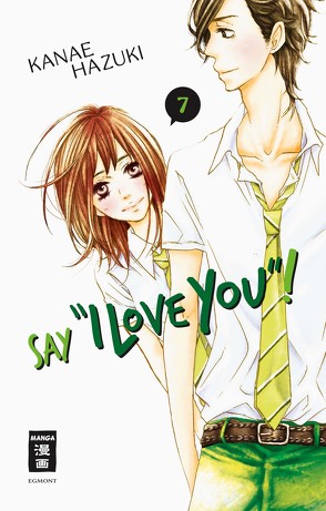 Say „I love you“! 07 von Hammond,  Monika, Hazuki,  Kanae