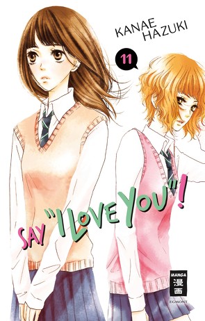 Say „I love you“! 11 von Hammond,  Monika, Hazuki,  Kanae