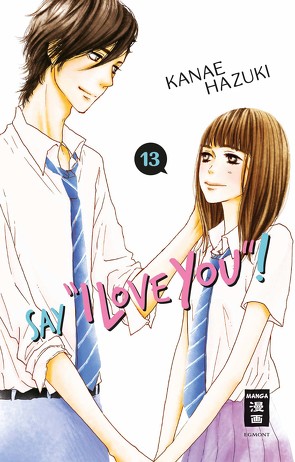 Say „I love you“! 13 von Hammond,  Monika, Hazuki,  Kanae