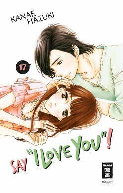 Say „I love you“! 17 von Hammond,  Monika, Hazuki,  Kanae