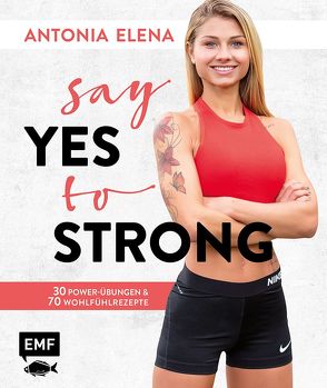 Say yes to strong von Antonia Elena