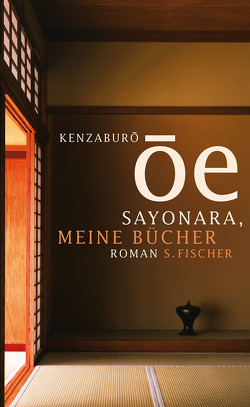 Sayonara, meine Bücher von Bierich,  Nora, Ôe,  Kenzaburô