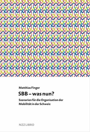 SBB – was nun? von Finger,  Matthias