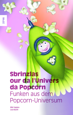 Sbrinzlas our da l’Univers da Popcorn von Büchl,  Lea, Vaplan,  Bibi
