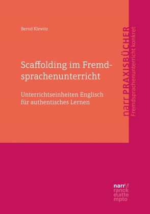 Scaffolding im Fremdsprachenunterricht von Klewitz,  Bernd