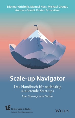 Scale-up Navigator von Goeldi,  Andreas, Greger,  Michael K., Grichnik,  Dietmar, Heß,  Manuel, Schweitzer,  Florian