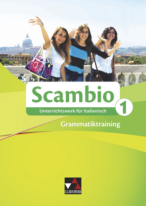 Scambio A / Scambio Grammatiktraining 1 von Banzhaf,  Michaela, Bentivoglio,  Antonio, Bernabei,  Paola, Bernhofer,  Verena, Maurer,  Isabella