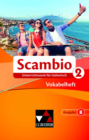 Scambio B / Scambio B Vokabelheft 2 von Banzhaf,  Michaela, Bentivoglio,  Antonio, Bernhofer,  Verena, Stenzenberger,  Martin