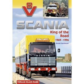 Scania V8 – King of the Road 1969-1996 von Gerald,  Sandrieser