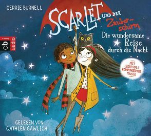 Scarlet und der Zauberschirm — Die wundersame Reise durch die Nacht von Braun,  Anne, Burnell,  Cerrie, Gawlich,  Cathlen