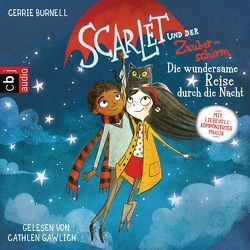 Scarlet und der Zauberschirm — Die wundersame Reise durch die Nacht von Burnell,  Cerrie, Gawlich,  Cathlen