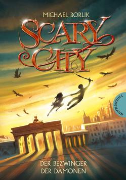 Scary City 3: Der Bezwinger der Dämonen von Borlik,  Michael, Meinzold,  Maximilian