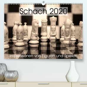 Schach 2020. Impressionen von Figuren und Spielen (Premium, hochwertiger DIN A2 Wandkalender 2020, Kunstdruck in Hochglanz) von Lehmann (Hrsg.),  Steffani