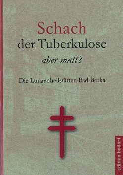 Schach der Tuberkulose – aber matt? von Berndt,  Birgit, Kouschil,  Christa