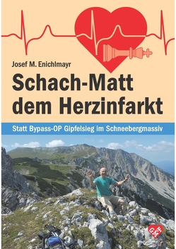 Schach-Matt dem Herzinfarkt von Enichlmayr,  Josef M.