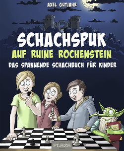 Schach-Spuk in Ruine Rochenstein von Gutjahr,  Axel