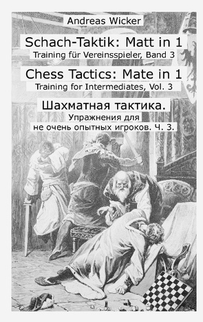 Schach-Taktik: Matt in 1 von Wicker,  Andreas