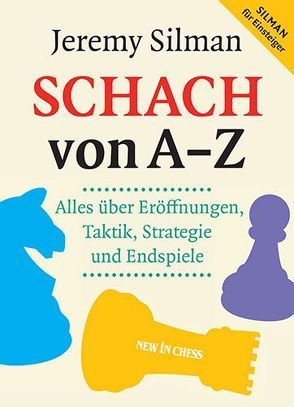 Schach von A – Z von Silman,  Jeremy