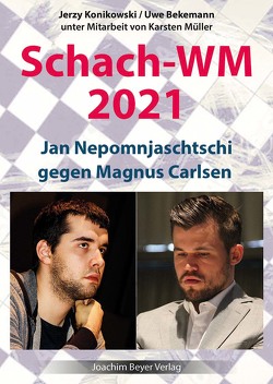 Schach-WM 2021 von Bekemann,  Uwe, Konikowski,  Jerzy, Müller,  Karsten