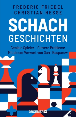 Schachgeschichten von Friedel,  Frederic, Hesse,  Prof. Dr. Christian