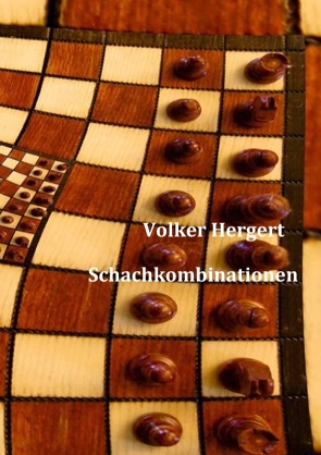 Schachkombinationen von Hergert,  Volker
