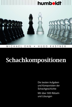 Schachkompositionen von Ehn,  Michael, Kastner,  Hugo