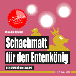 Schachmatt für den Entenkönig (Badebuch) von Schmid,  Claudia