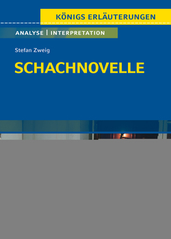 Schachnovelle von Stefan Zweig – Textanalyse und Interpretation von Jacobsen,  Sven, Zweig,  Stefan
