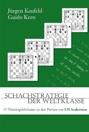 Schachstrategie der Weltklasse von Kaufeld,  Jürgen, Kern,  Guido