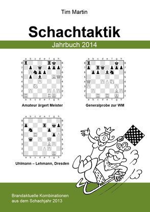 Schachtaktik Jahrbuch 2014 von Martin,  Tim