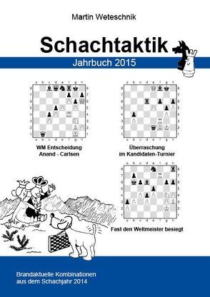 Schachtaktik Jahrbuch 2015 von Weteschnik,  Martin