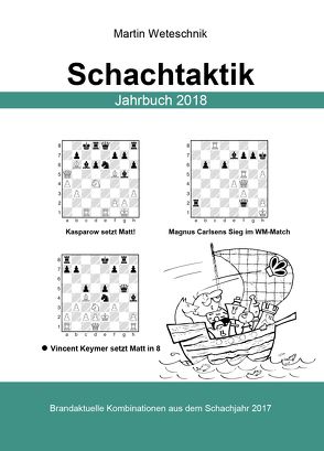 Schachtaktik Jahrbuch 2018 von Weteschnik,  Martin