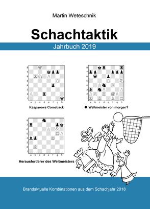 Schachtaktik Jahrbuch 2019 von Weteschnik,  Martin