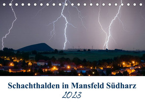 Schachtanlagen in Mansfeld Südharz (Tischkalender 2023 DIN A5 quer) von Gierok,  Steffen