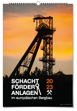 Schachtförderanlagen im europäischen Bergbau 2023 von Koenig,  Rene, Kugler,  Jens