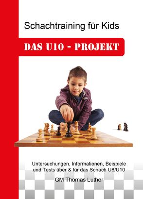 Schachtraining für Kids – Das U10-Projekt von Luther,  GM Thomas