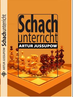 Schachunterricht von Jussupow,  Artur