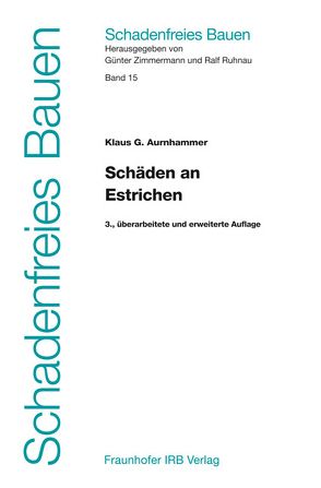 Schäden an Estrichen. von Aurnhammer,  Klaus G., Ruhnau,  Ralf, Zimmermann,  Günter