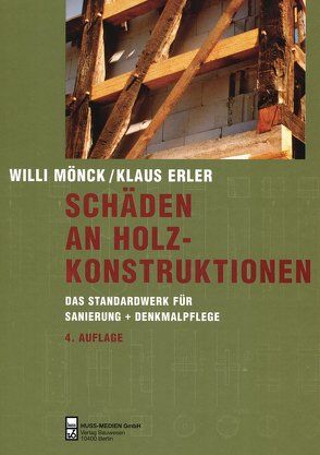 Schäden an Holzkonstruktionen von Erler,  Klaus, Mönck,  Willi