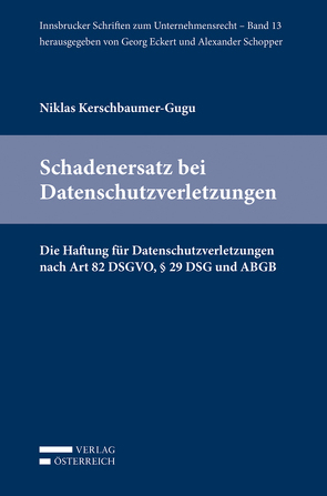 Schadenersatz bei Datenschutzverletzungen von Kerschbaumer-Gugu,  Niklas