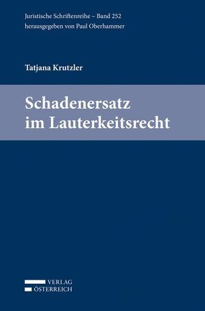 Schadenersatz im Lauterkeitsrecht von Krutzler,  Tatjana