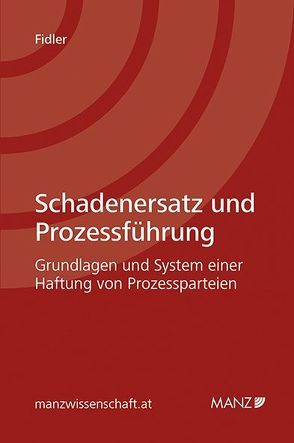 Schadenersatz und Prozessführung von Fidler,  Philipp