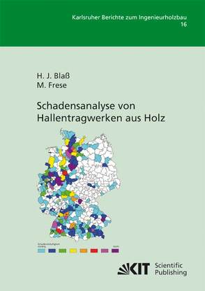 Schadensanalyse von Hallentragwerken aus Holz von Blaß,  Hans Joachim;, Frese,  Matthias