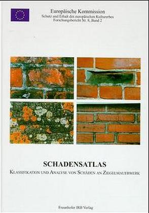 Schadensatlas. Klassifikation und Analyse von Schäden an Ziegelmauerwerk. von Franke,  L., Schumann,  I.