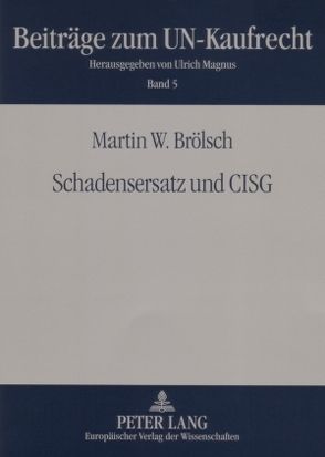 Schadensersatz und CISG von Brölsch,  Martin W.