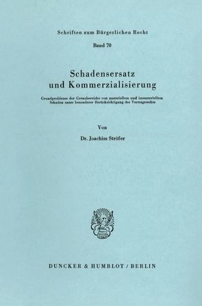 Schadensersatz und Kommerzialisierung. von Ströfer,  Joachim