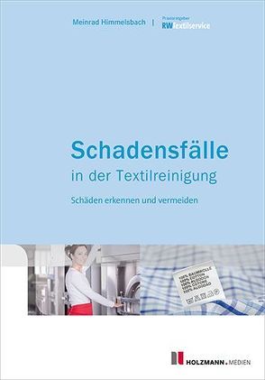 Schadensfälle in der Textilreinigung von Himmelsbach,  Meinrad