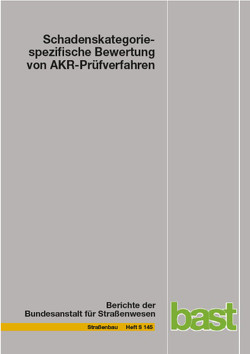 Schadenskategoriespezifische Bewertung von AKR-Prüfverfahren von Maier,  Bärbel, Weise,  Frank, Werner,  Daniel, Wilsch,  Gerd