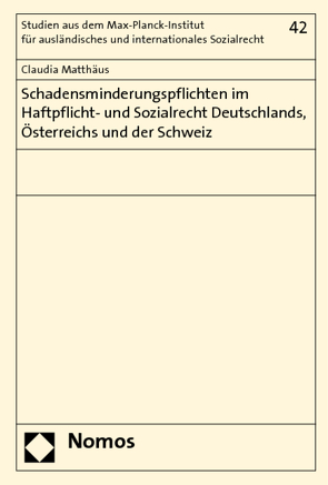 Schadensminderungspflichten im Haftpflicht- und Sozialrecht Deutschlands, Österreichs und der Schweiz von Matthäus,  Claudia