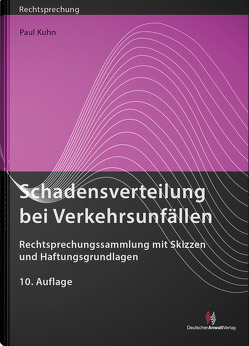 Schadensverteilung bei Verkehrsunfällen von Kuhn,  Paul